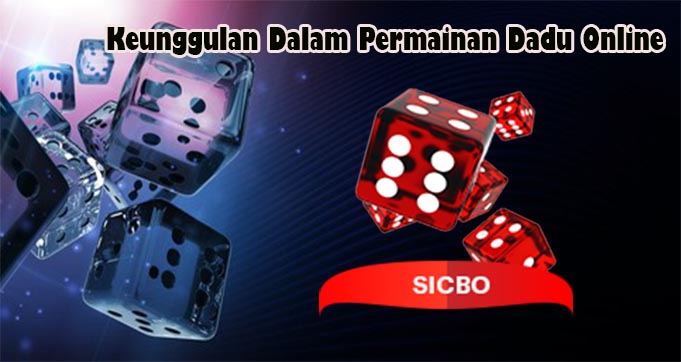 Keunggulan Dalam Permainan Dadu Online